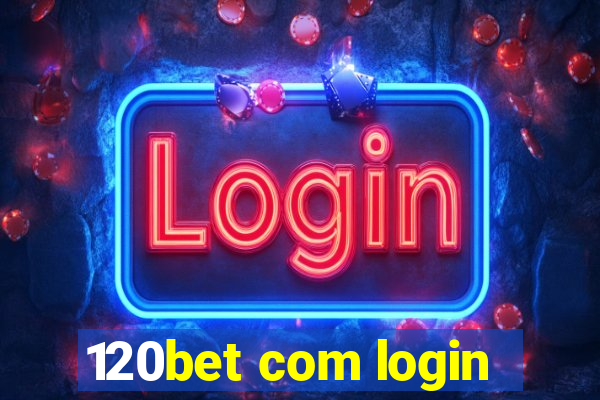 120bet com login